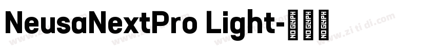 NeusaNextPro Light字体转换